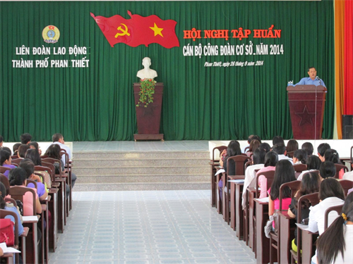 Liên đoàn Lao Động thành phố Phan Thiết tổ chức lớp tập huấn cho cán bộ Công đoàn cơ sở năm 2014
