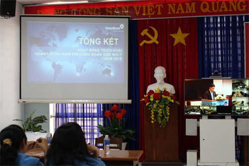 Tổng kết hoạt động quản lý thu kinh phí công đoàn qua ngân hàng công thương năm 2018.