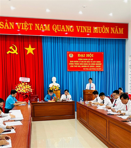 BAN QLDA ĐẦU TƯ XÂY DỰNG DÂN DỤNG VÀ CÔNG NGHIỆP BÌNH THUẬN TỔ CHỨC ĐẠI HỘI CÔNG ĐOÀN CƠ SỞ